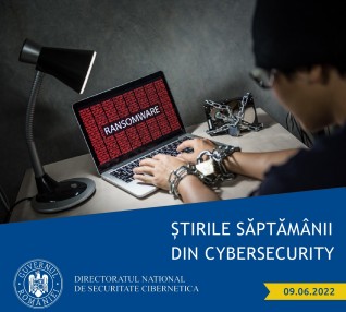 Știrile săptămânii din cybersecurity (09.06.2022)